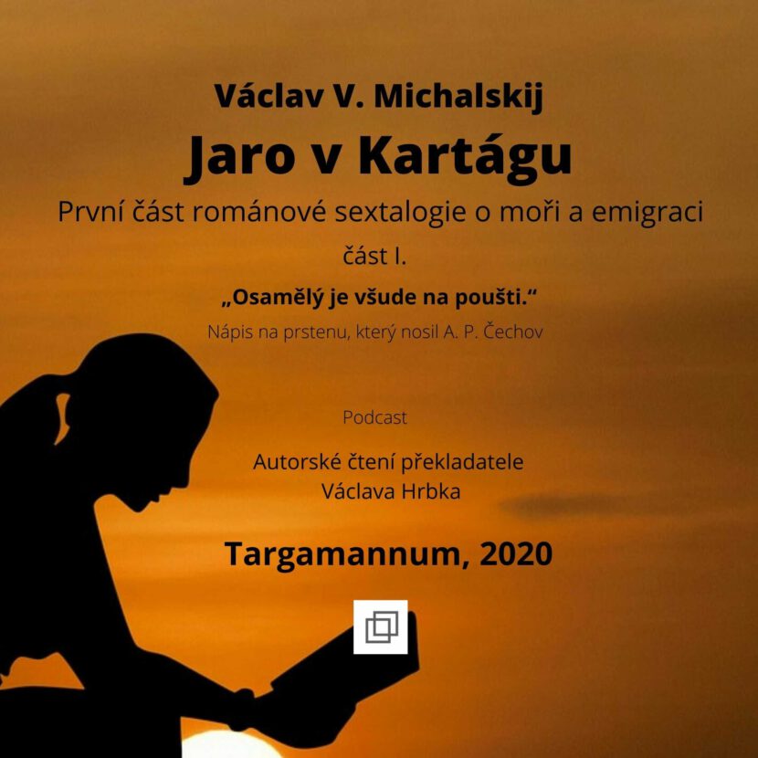 Václav V. Michalskij - Jaro v Kartágu, románová sextalogie o moři a emigraci, I. část