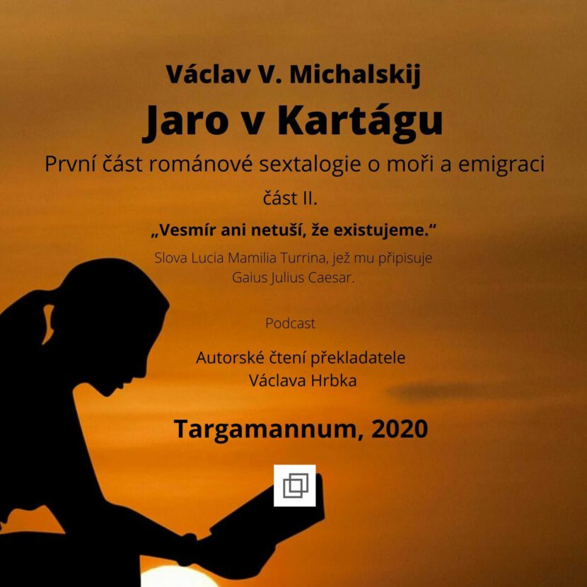 Václav V. Michalskij - Jaro v Kartágu, románová sextalogie o moři a emigraci, II. část