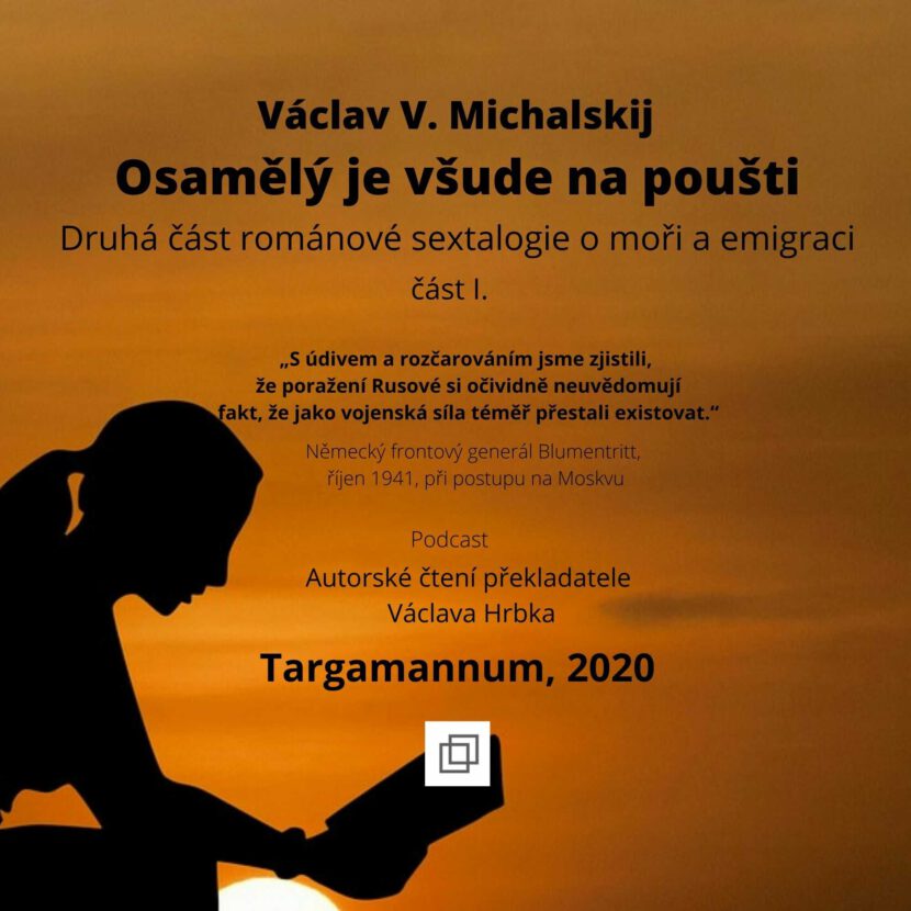 Václav V. Michalskij - Osamělý je všude na poušti, Jaro v Kartágu, románová sextalogie o moři a emigraci, I. část
