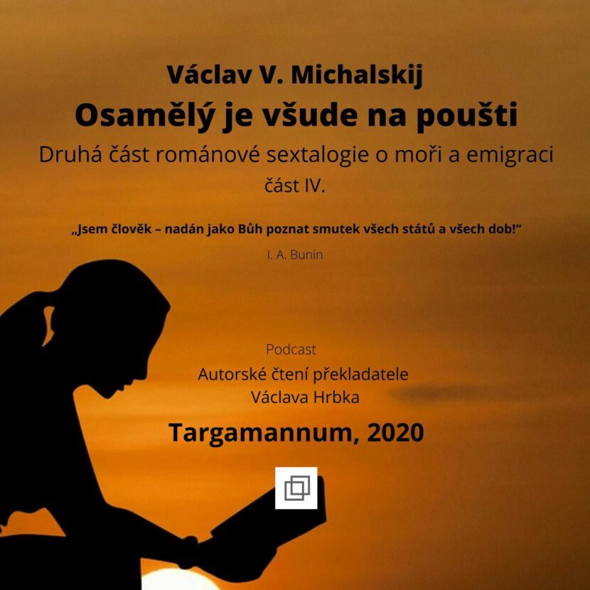 Václav V. Michalskij - Osamělý je všude na poušti, Jaro v Kartágu, románová sextalogie o moři a emigraci, IV. část